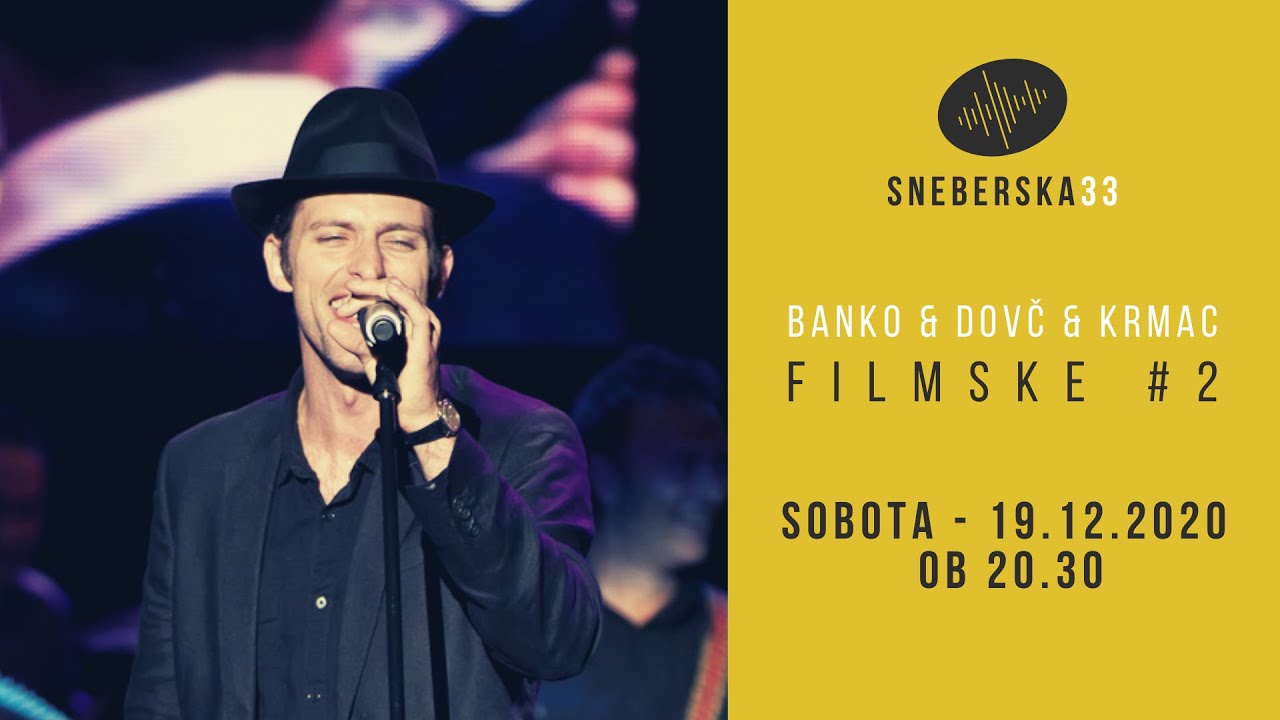 #05 Banko&Dovč&Krmac - Filmske 2@Sneberska33