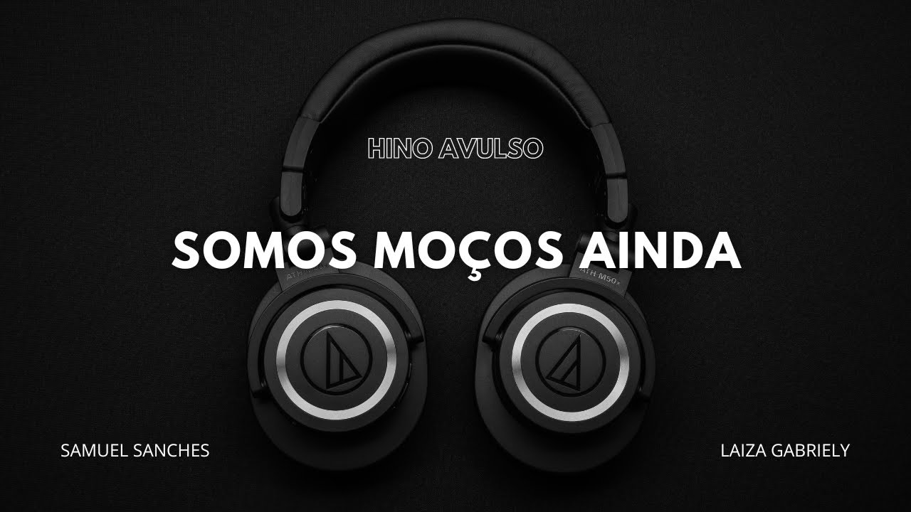 Somos moços ainda | Samuel Sanches e Laiza Gabriely — Avulso
