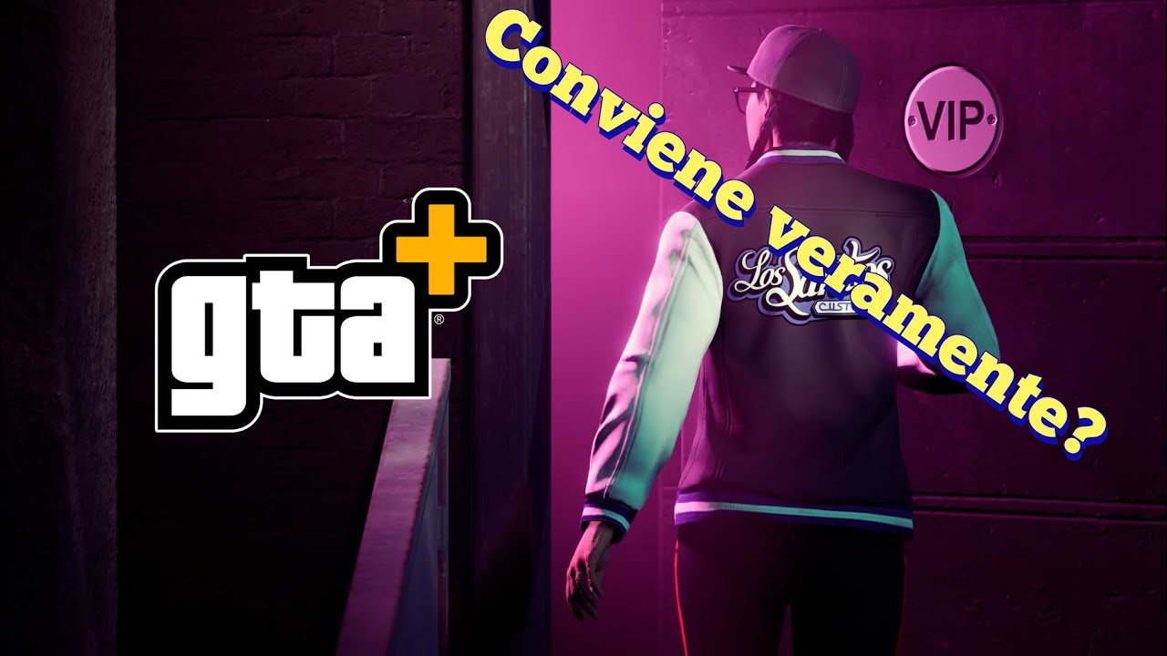 Conviene GTA+?? info e panoramica...