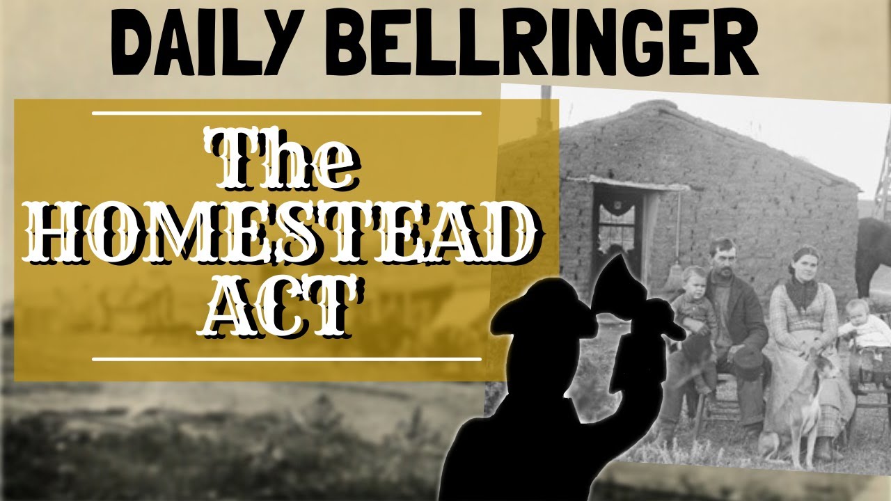 The Homestead Act | Daily Bellringer