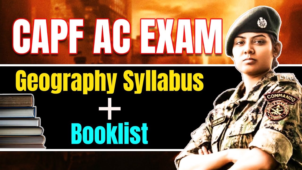 CAPF EXAM : Gepgraphy Syllabus + Booklist