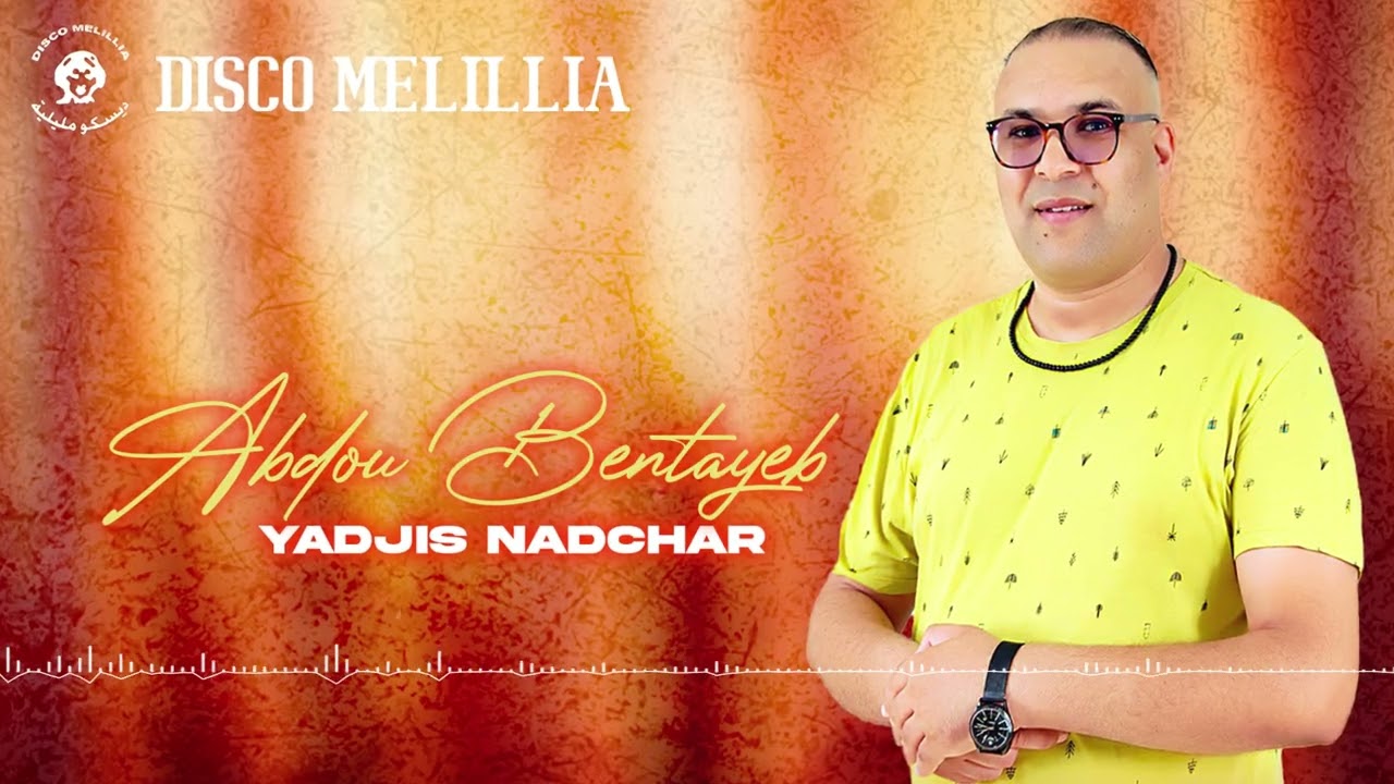 Abdou Bentayeb - Yadjis Nadchar