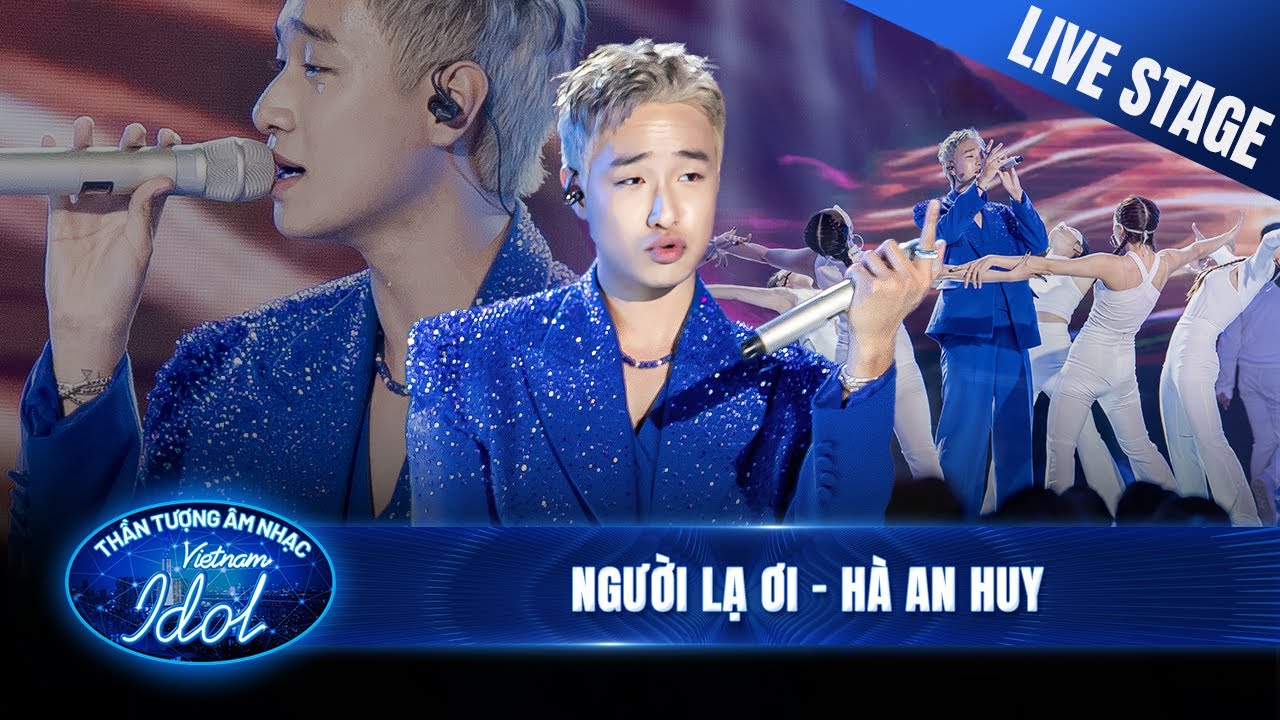 NGƯỜI LẠ ƠI - H&Agrave; AN HUY s&acirc;u lắng với bản hit trăm triệu view tại đ&ecirc;m Chung Kết Vietnam Idol 2023