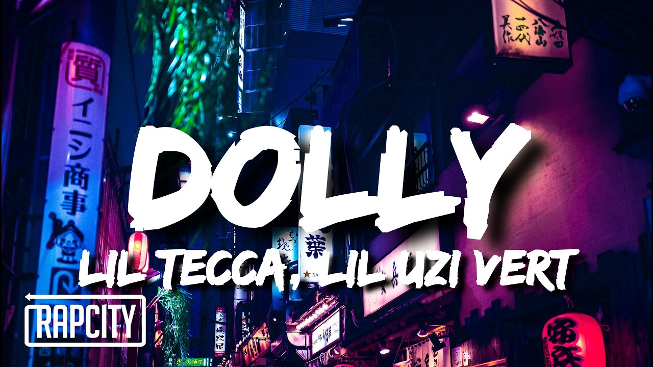Lil Tecca - Dolly (Lyrics) ft. Lil Uzi Vert