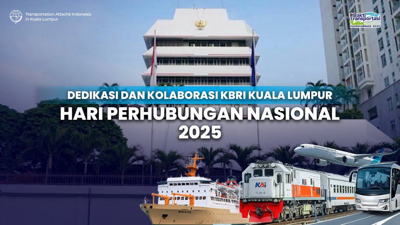Dedikasi dan Kolaborasi KBRI Kuala Lumpur untuk Hari Perhubungan Nasional 2025