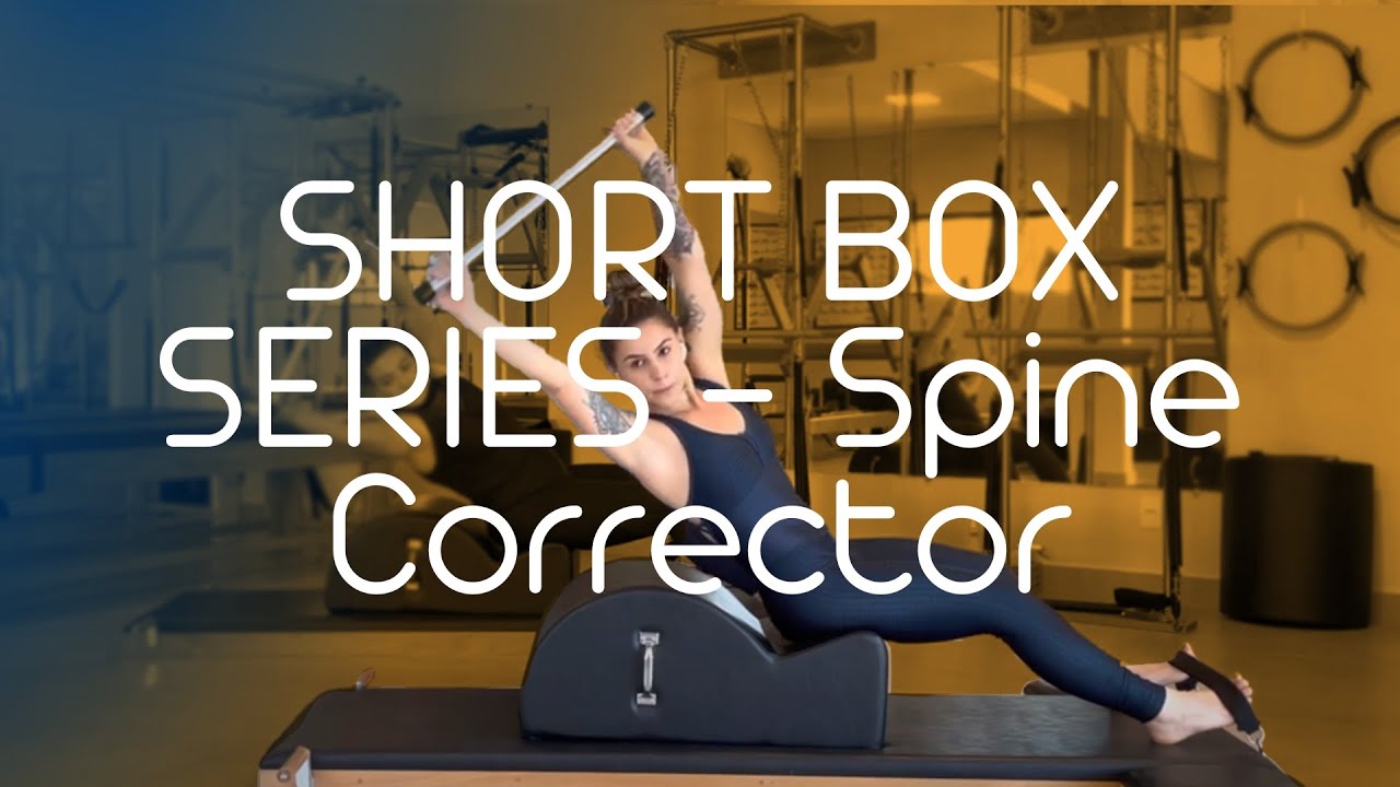 SHORT BOX SERIES - Spine Corrector | Pilates Bruna Marchetto