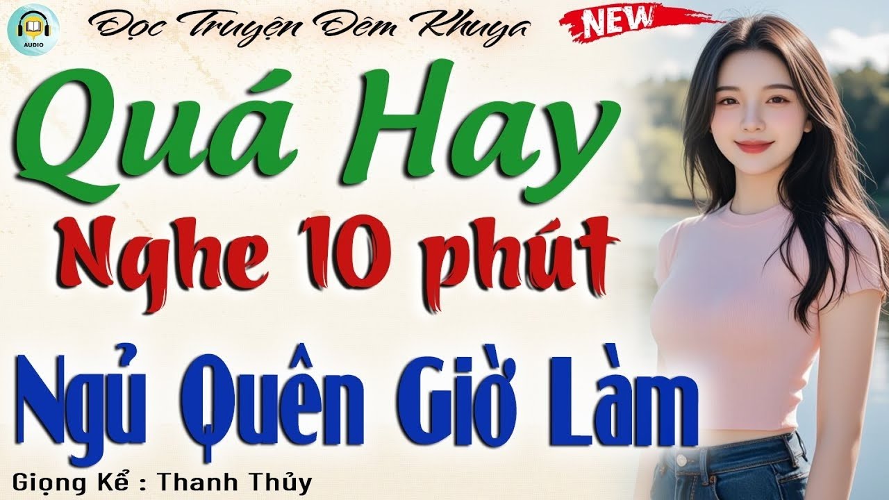 ✨ 30 Phút Liều Thuốc NGỦ NGON Tự Nhiên - Đọc Truyện Đêm Khuya Ngủ Ngon 🌙