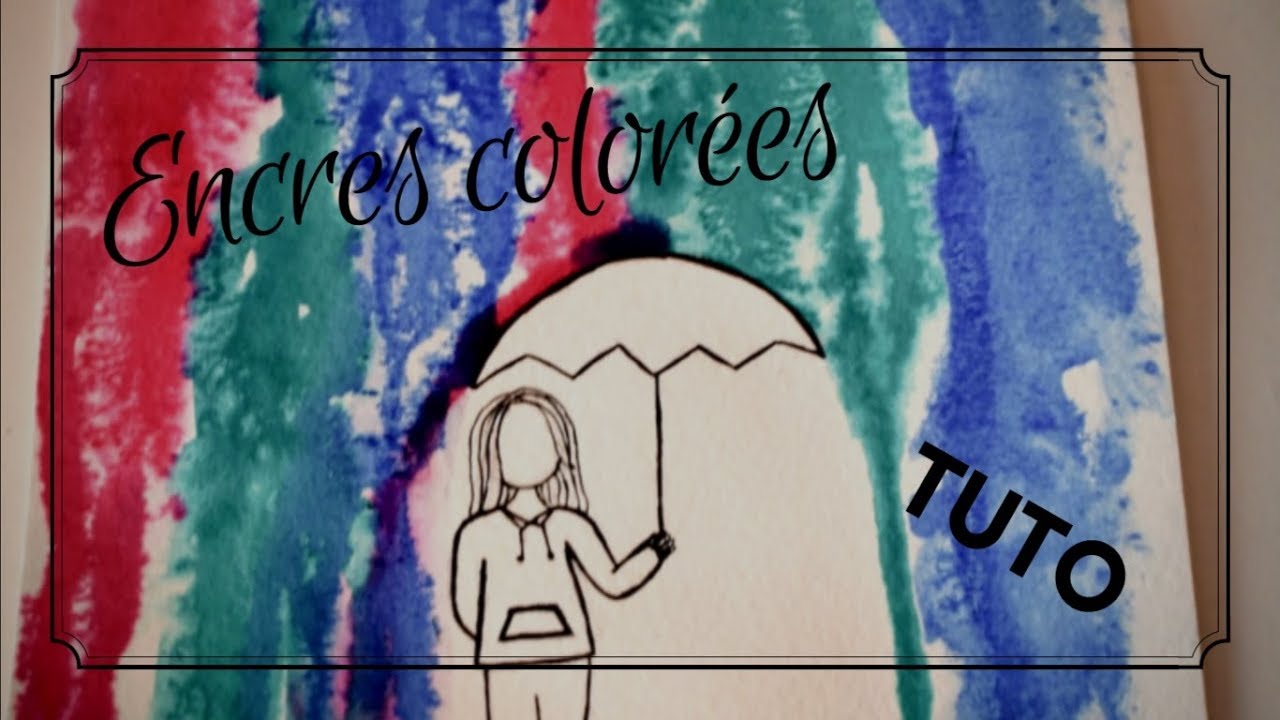 Encres colorées || TUTO || Dessin