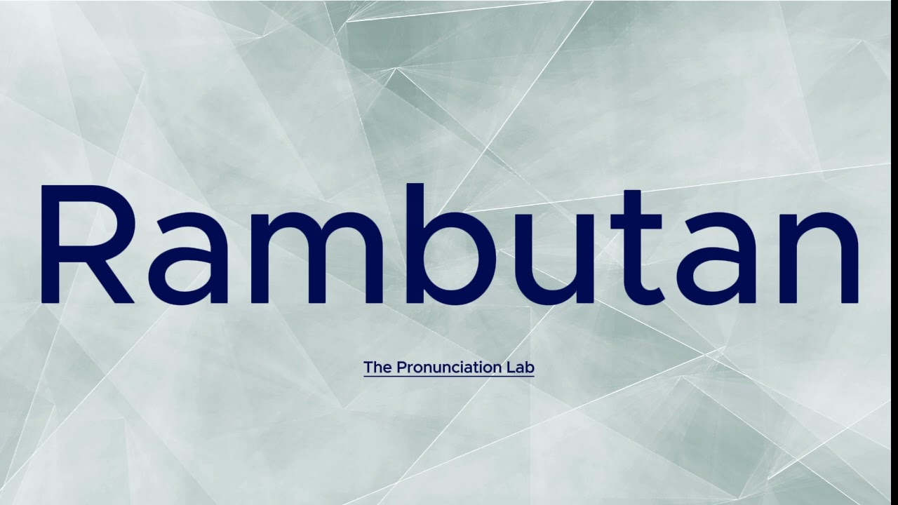 Rambutan Pronunciation: How to Say Rambutan | How to Pronounce Rambutan?