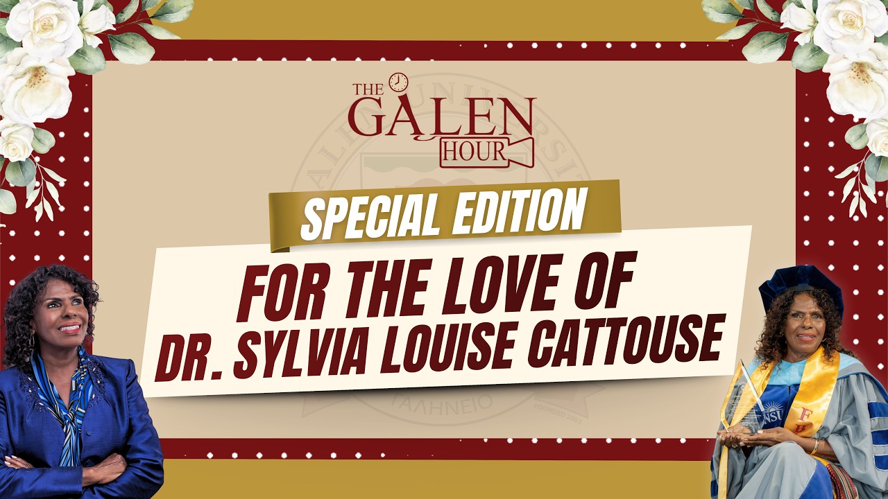The Galen Hour Special | For The Love Of Dr. Sylvia Louise Cattouse