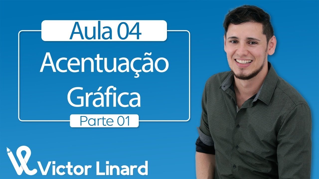 Aula 4 - Acentuação Gráfica (parte 1)