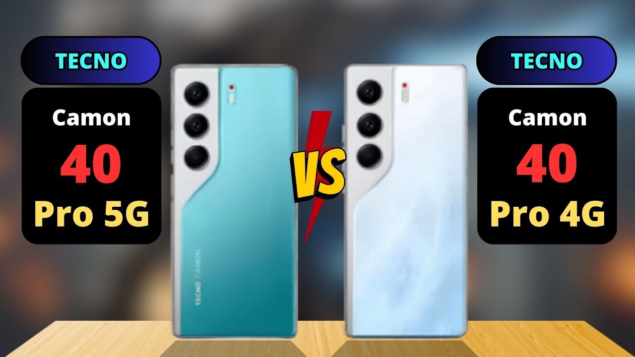 Tecno Camon 40 Pro 5G vs Tecno Camon 40 Pro 4G Comparison