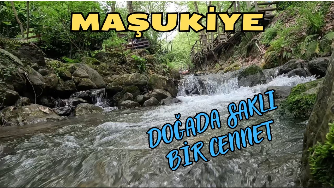 MAŞUKİYE: Saklı Cennet | Doğanın Kalbinde Muhteşem Bir Yolculuk