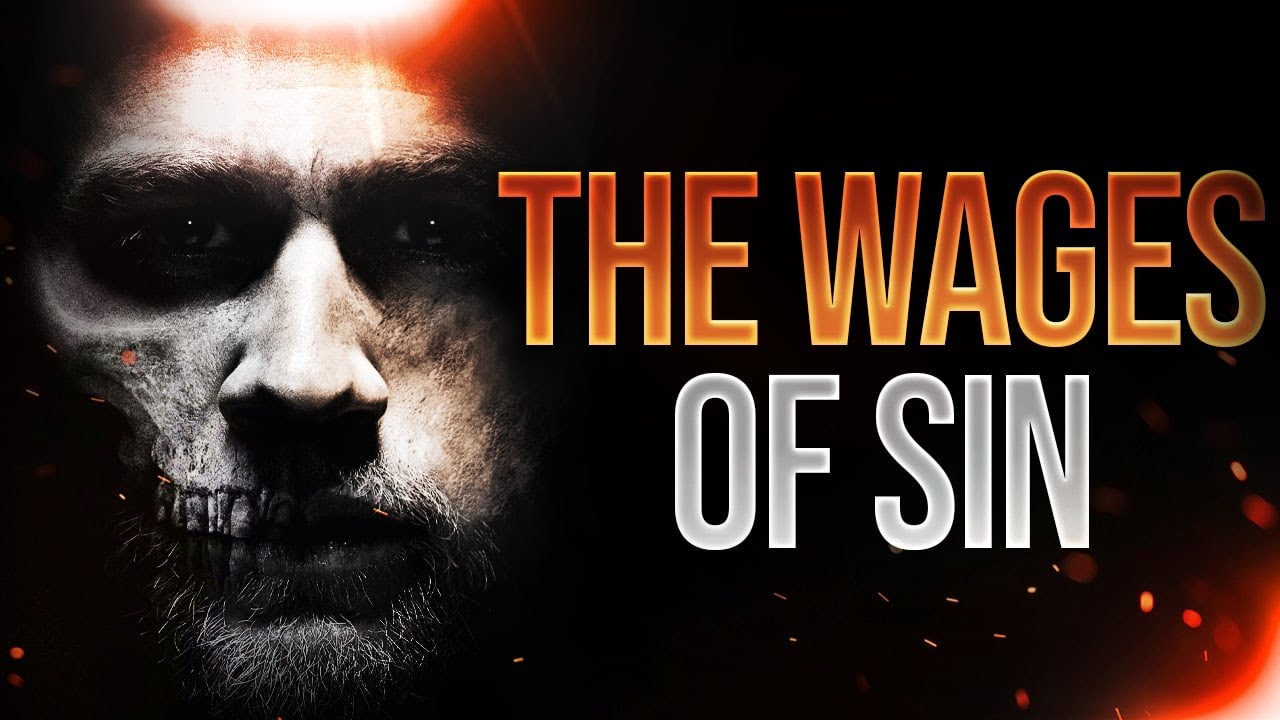 If You Think You Can Handle The TRUTH, Here It Is | The Wages Of Sin