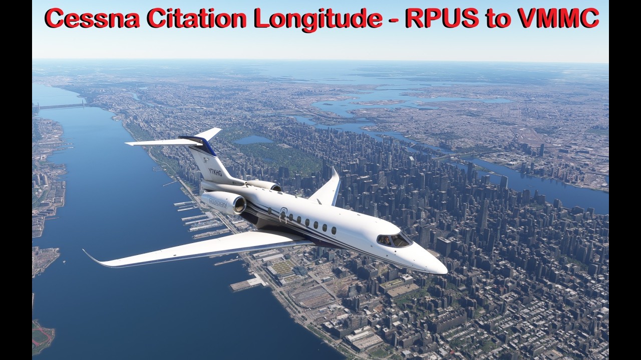 MSFS 2020, KHG Ep 279 - Cessna Citation Longitude - San Fernando to Macau