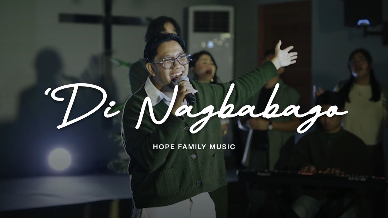 'Di Nagbabago (Live) - Hope Family Music