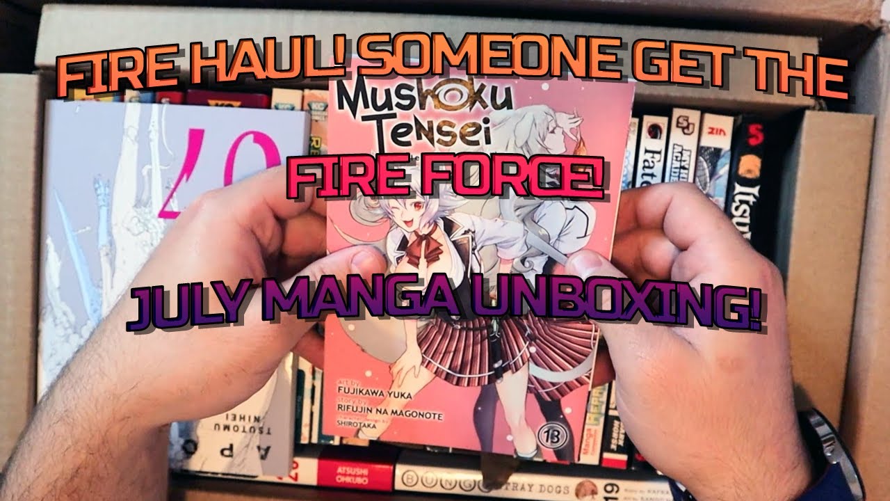 FIRE HAUL! SOMEONE GET THE FIRE FORCE! Manga Unboxing July ( Part 3 )