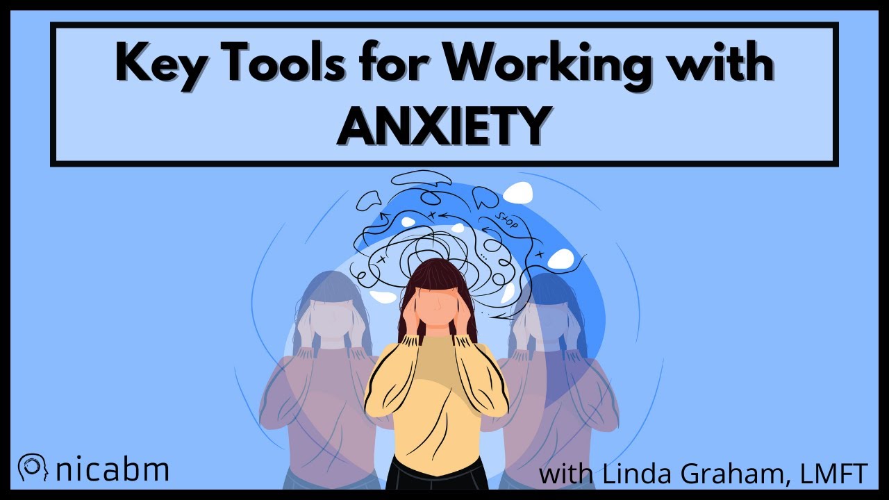 Key Tools for Working with Anxiety