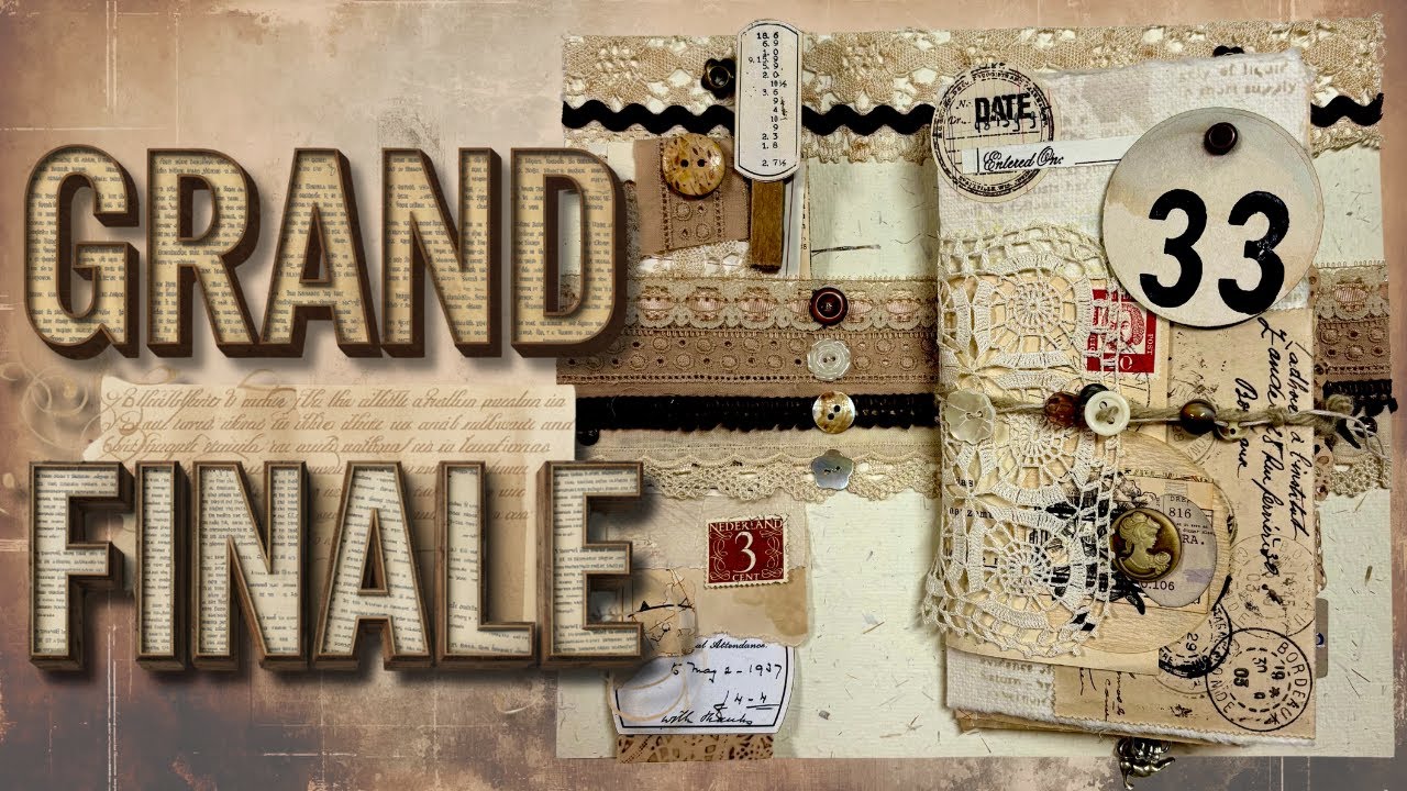 GRAND FINALE – FROM START TO FINISH  - FULLY DECORATED JUNK JOURNAL #JUNKJOURNALJANUARY