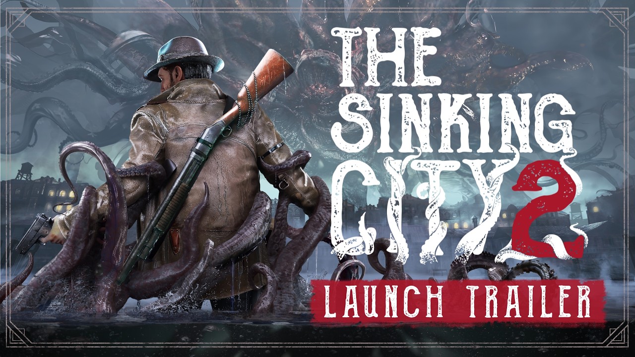 The Sinking City 2 | Official Launch Trailer