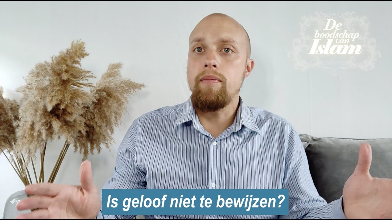 Is geloof niet te bewijzen? - Nadeem Hasan