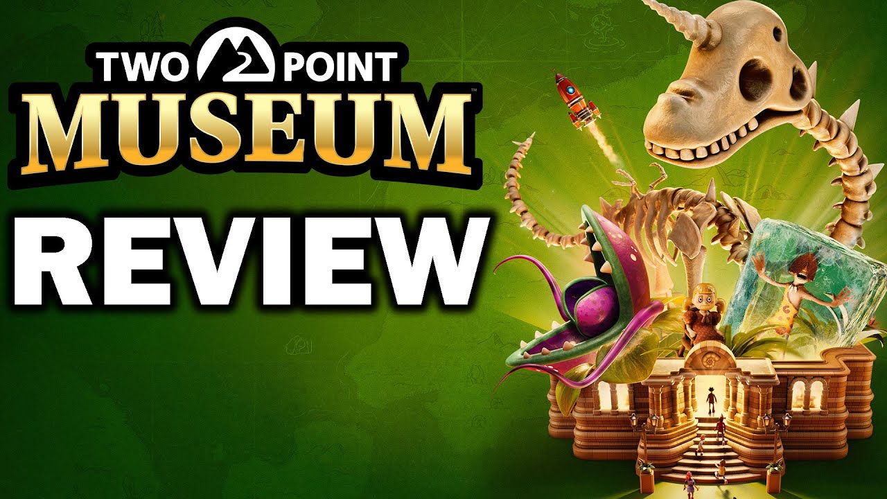 Two Point Museum Review - The Final Verdict
