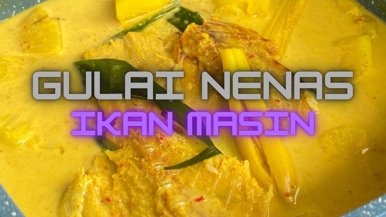 GULAI NENAS IKAN MASIN