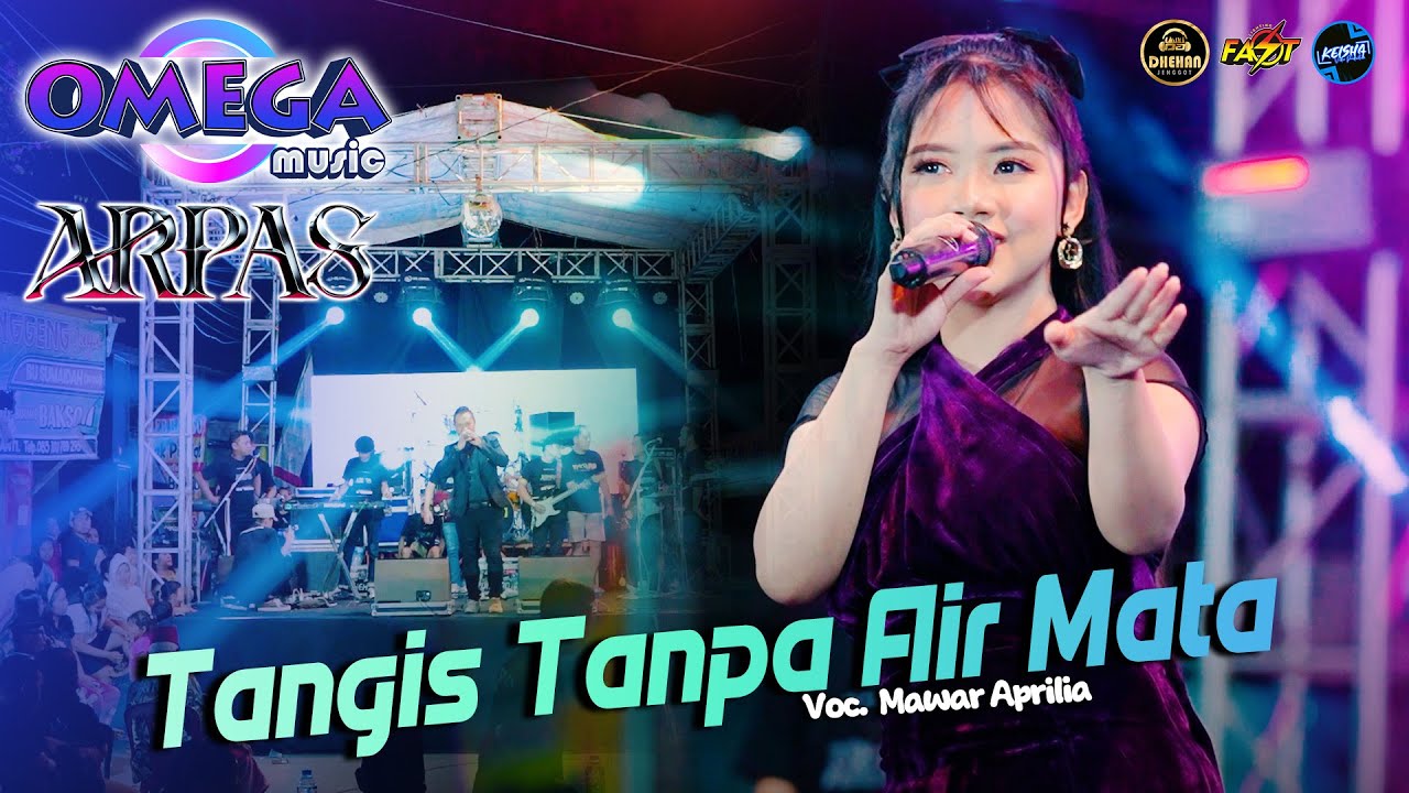 TANGIS TANPA AIR MATA - MAWAR APRILIA OMEGA MUSIC LIVE ARPAS #dhehanpro