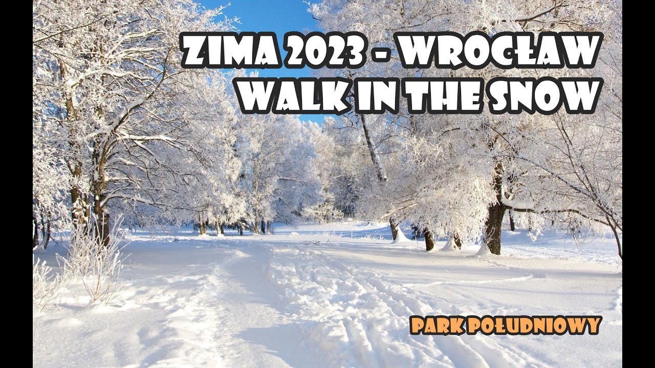 Park Południowy Wrocław 2023 ZIMA - spacer w śniegu - walk in the snow
