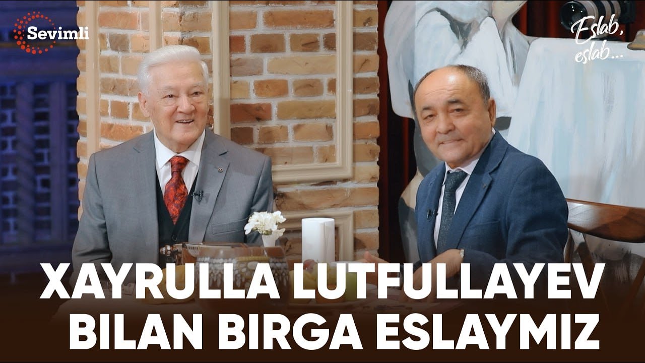 ESLAB - XAYRULLA LUTFULLAYEV  BILAN BIRGA ESLAYMIZ