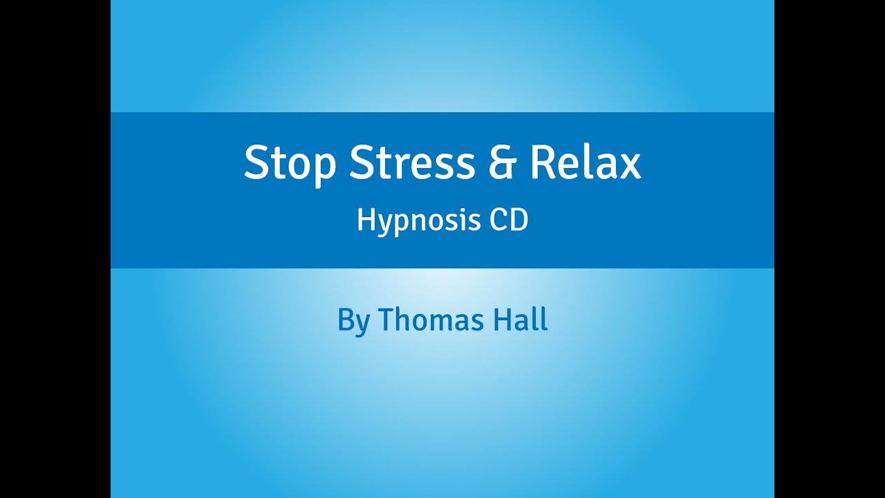 Stop Stress & Relax - Hypnosis CD - By Minds in Unison