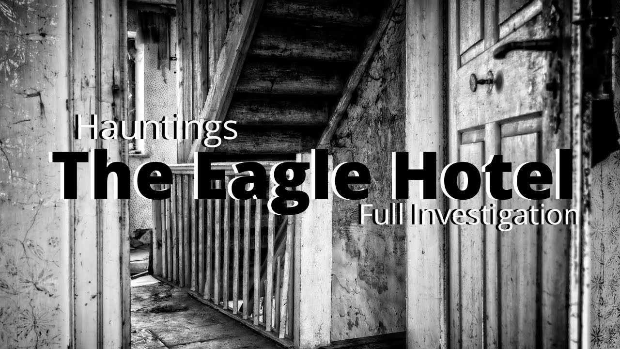 The Haunted Eagle Hotel | Paranormal Investigation | Full Episode Part 2