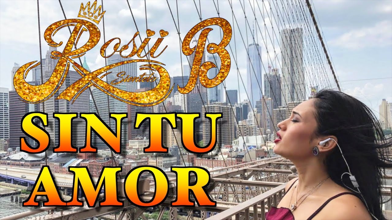 ROSII B - SIN TU AMOR (VIDEO OFICIAL)