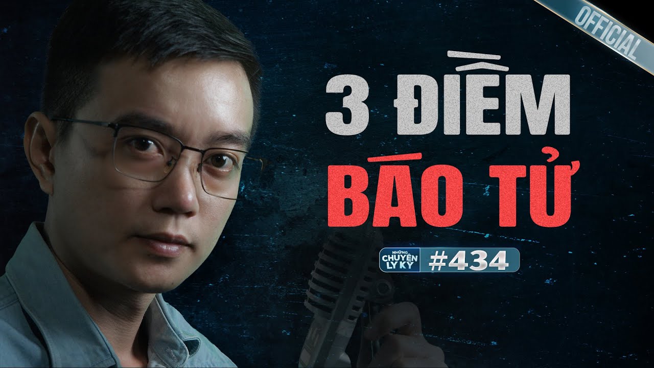 BA ĐIỀM BÁO TỬ - Chuyện tâm linh Nguyễn Huy kể #434