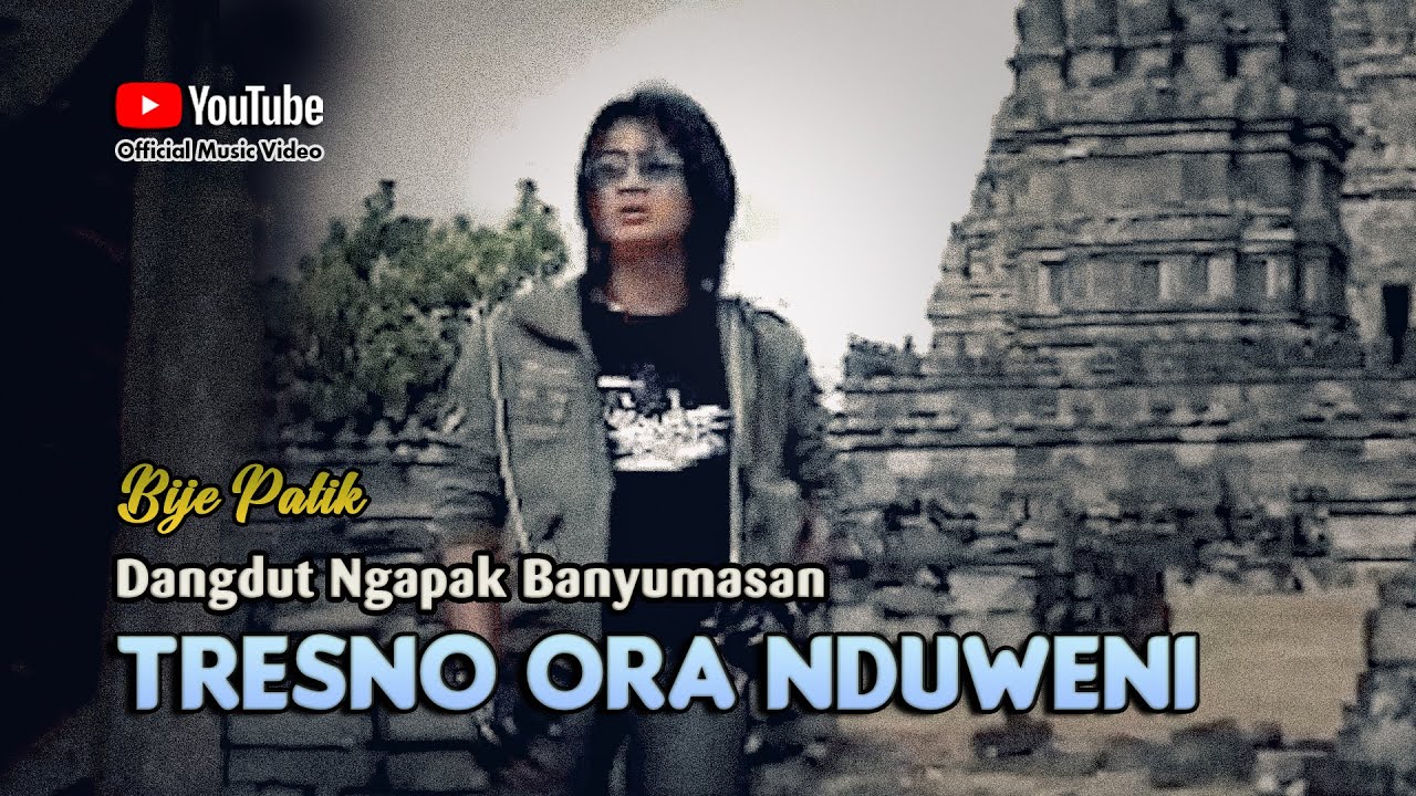 Bije Patik ~ TRESNO ORA KUDU NDUWENI # Pop Jawa Melankolis Lagu Galau