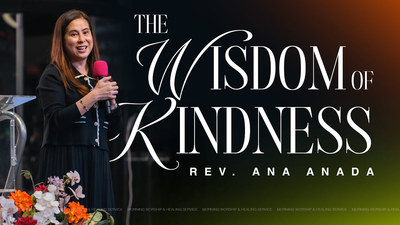 The Wisdom Of Kindness | Rev. Ana Anada