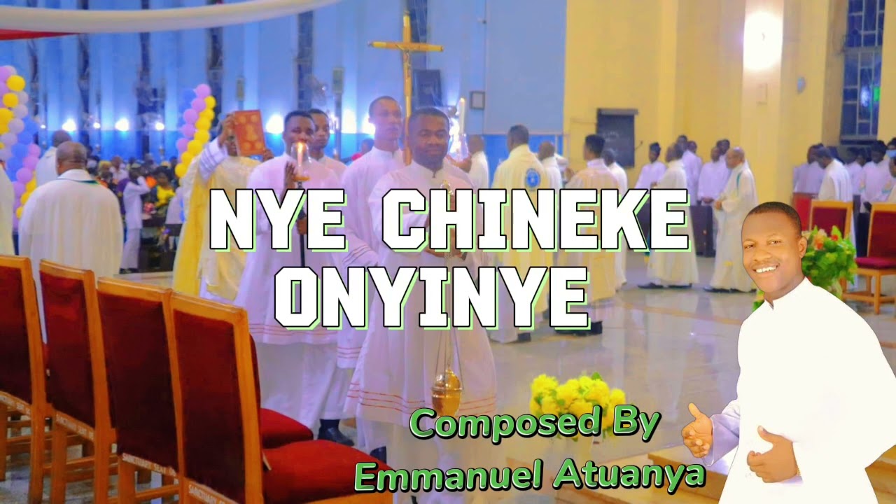 Nye Chineke Onyinye, For Bigard Seminary Competition 2014, by Emmanuel Atuanya