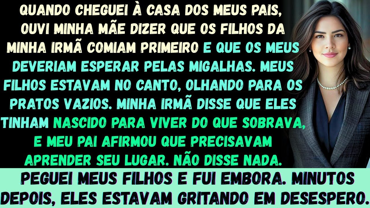 Minha família disse que os filhos da minha irmã deveriam comer primeiro e que os meus tinham que....