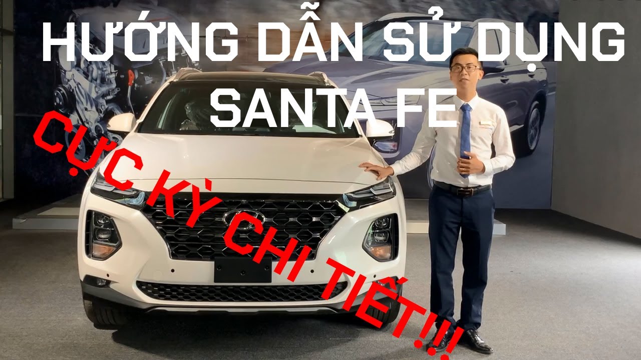 [A - Z] HƯỚNG DẪN SỬ DỤNG HYUNDAI SANTAFE- VIỆT HYUNDAI - 0869259396