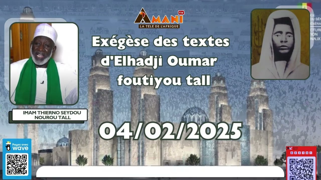 Exégèse des textes d'Elhadji Oumar foutiyou tall par Imam Thierno Saidou Nourou Tall