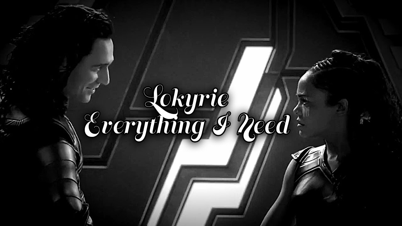 Loki/Valkyrie - Everything I Need