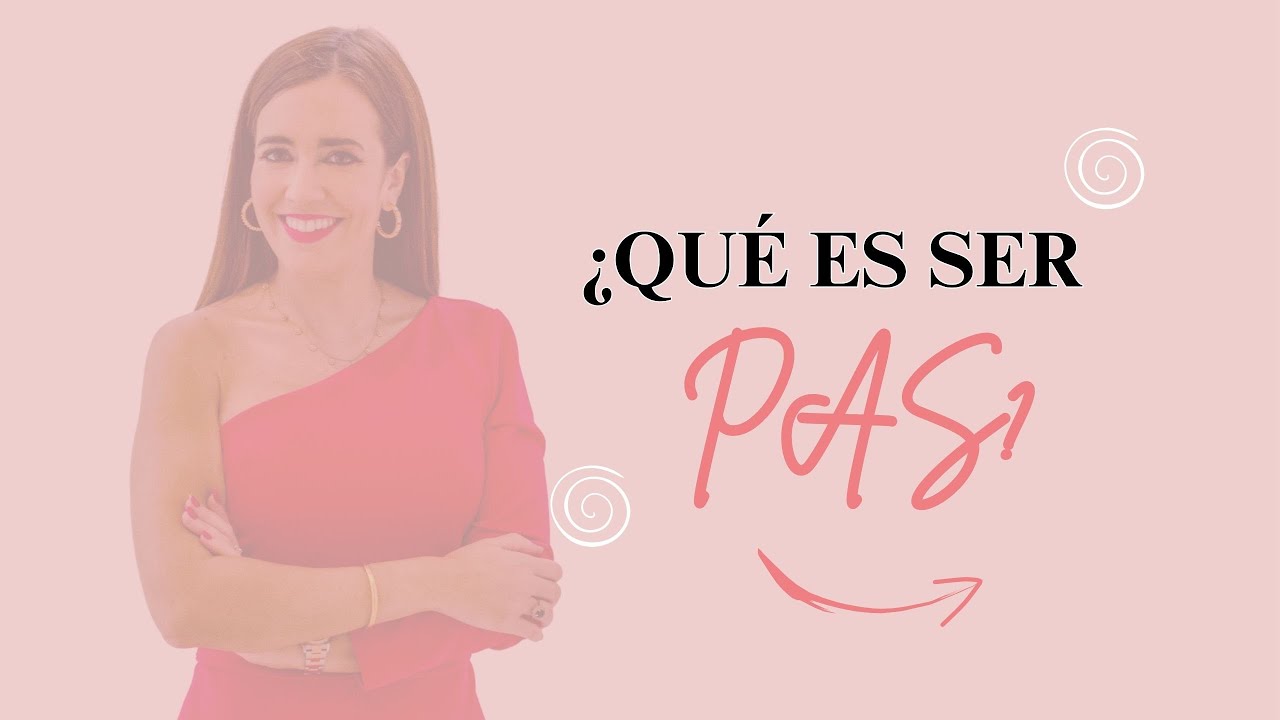 &iquest;Qu&eacute; es ser PAS (Persona Altamente Sensible)? | Psic&oacute;loga Lara Ferreiro