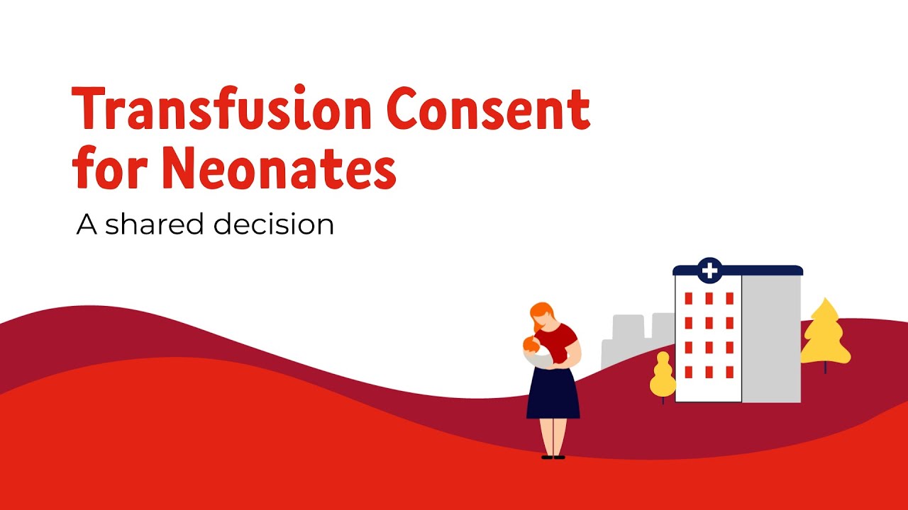 Transfusion Consent for Neonates: A shared decision