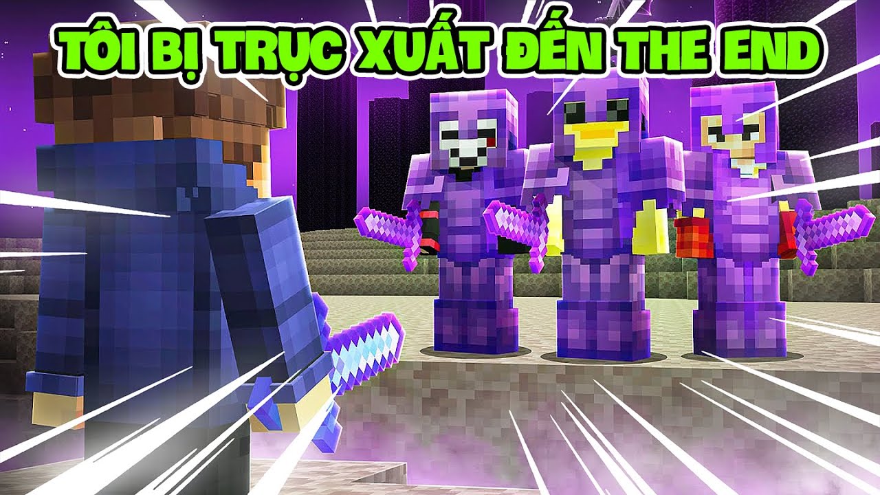 Tôi Bị Trục Xuất Đến The End !