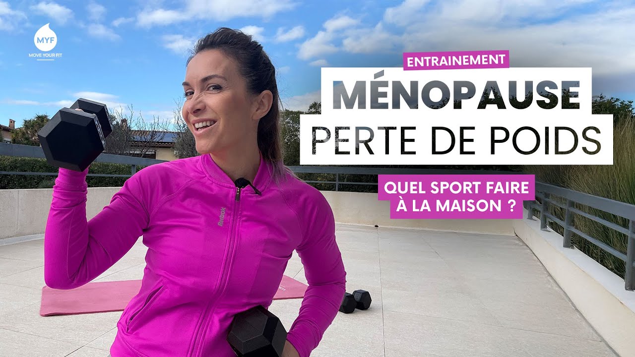 Ménopause et Prise de poids - Quel sport faire à la maison ? - Jessica Mellet - Move Your Fit
