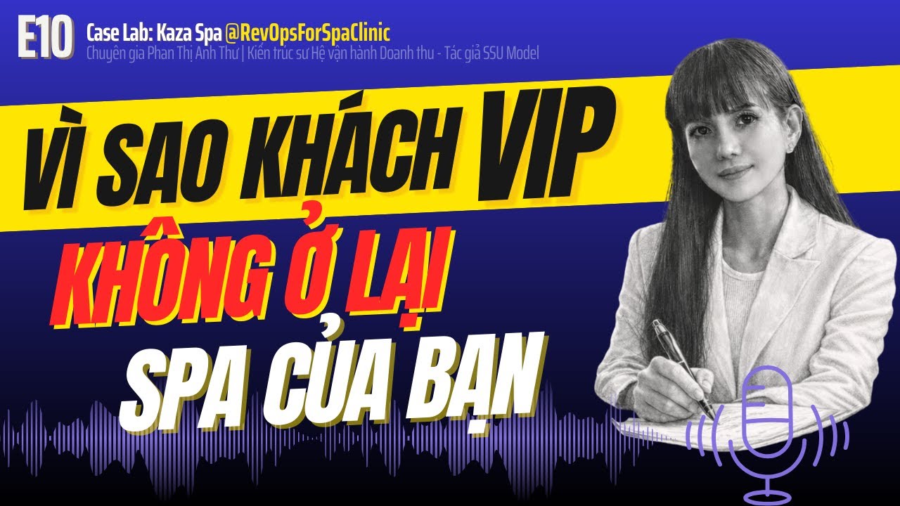 Mất khách VIP: Nguyên nhân thật sự khiến doanh thu Spa không ổn định
