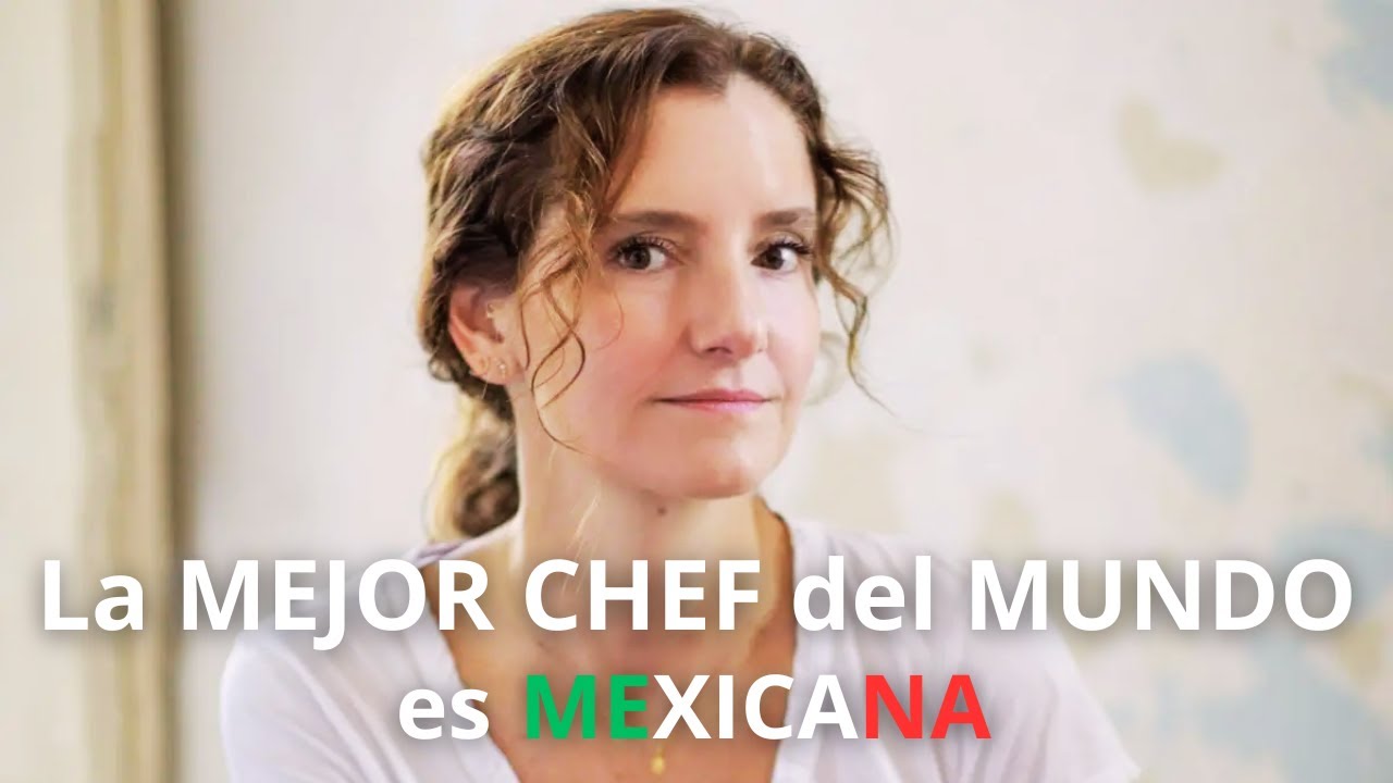 M&Eacute;XICO tiene a la MEJOR CHEF del MUNDO | ELENA REYGADAS
