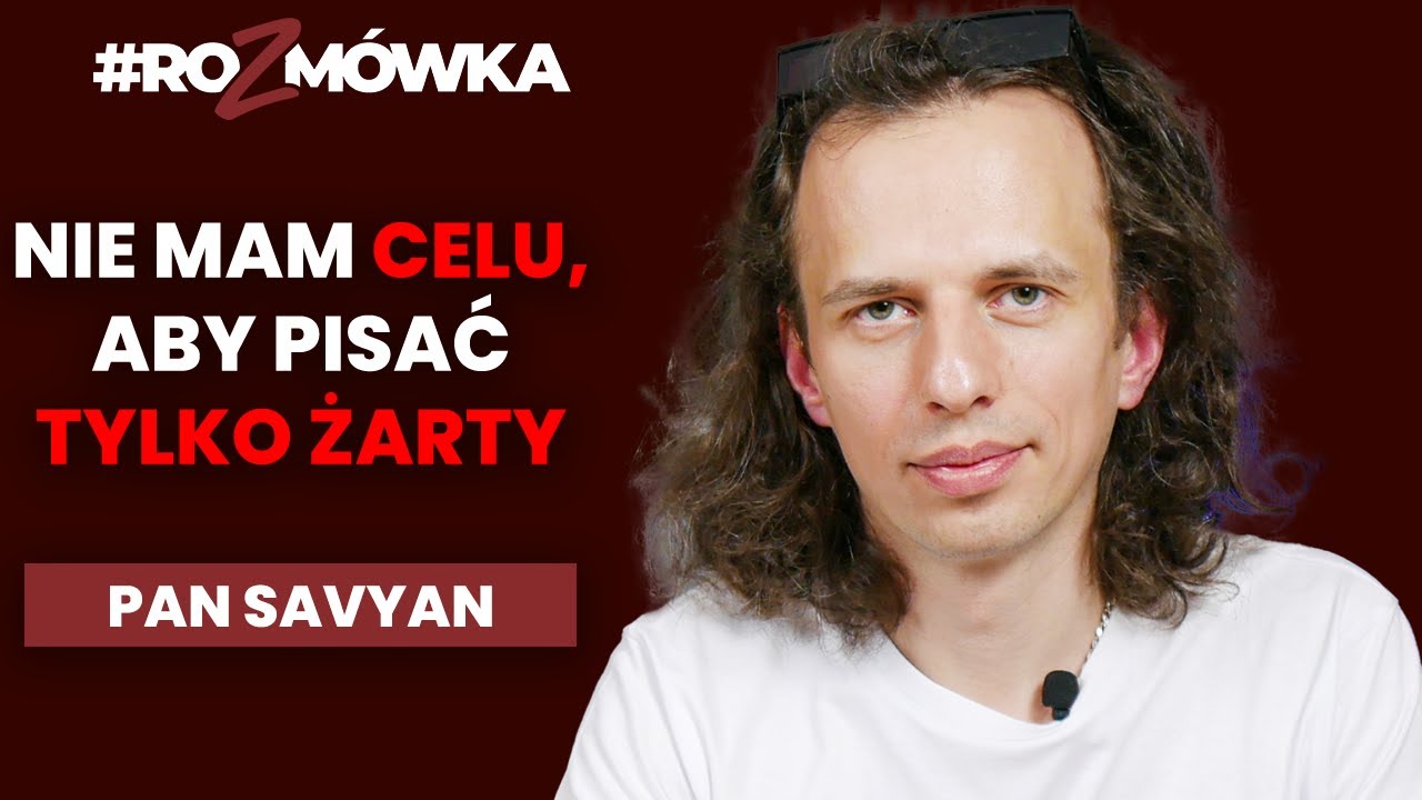 PAN SAVYAN: Zaczął od żartów, teraz dyktuje trendy. Kim jest naprawdę? | #ROZMÓWKA | S08E04