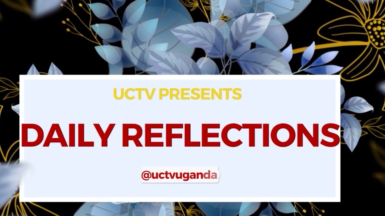 UCTV DAILY READINGS AND REFLECTION | FR. SIMONPETER KYAMBADDE |  15TH FEBRUARY 2026