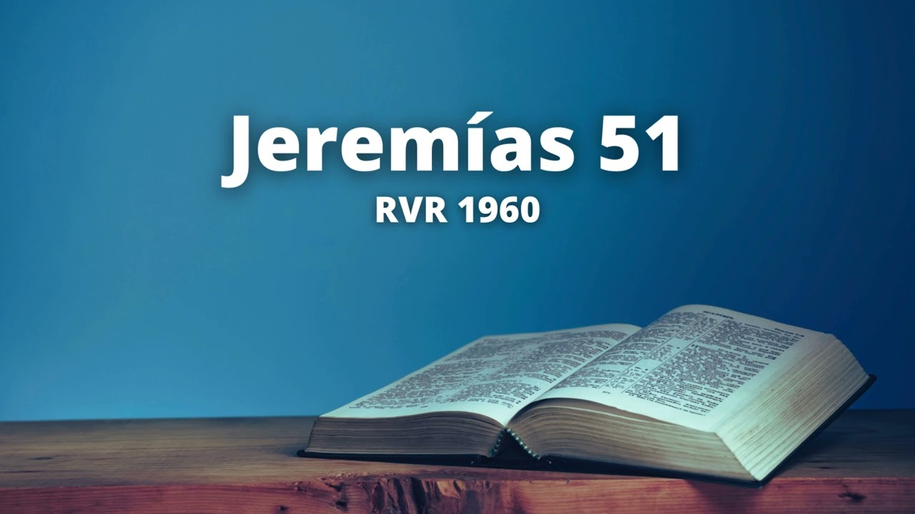 Jeremías 51 - Reina Valera 1960 (Biblia en audio)